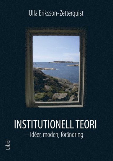 bokomslag Institutionell teori : idéer, moden, förändring