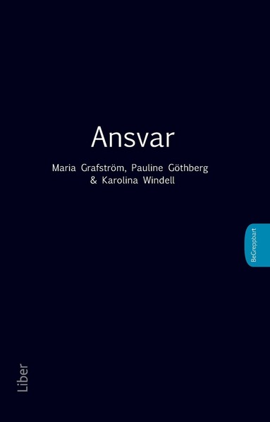 Maria Grafström, Pauline Göthberg, Karolina Windell - Ansvar, Häftad