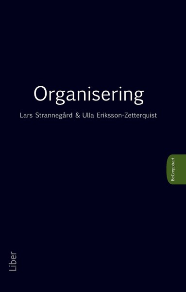 Lars Strannegård, Ulla Eriksson-Zetterquist - Organisering, Häftad
