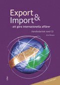 Leif Holmvall, Arne Åkesson - Export och import : att göra internationella affärer :  handledarbok med CD, Häftad