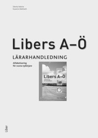 bokomslag Libers A-Ö - alfabetisering för vuxna nybörjare -Lärarhandledning