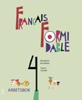 bokomslag Francais Formidable 4 Arbetsbok