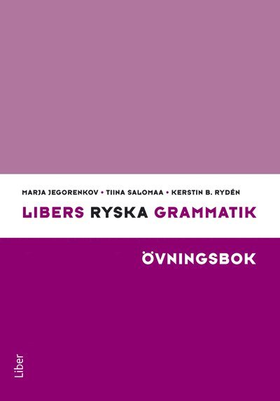 Marja Jegorenkov, Tiina Salomaa, Kerstin B. Rydén - Libers ryska grammatik Övningsbok, Häftad