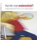bokomslag Hur blir man matematisk? : att skapa nya relationer till matematik och genus i arbetet med yngre barn