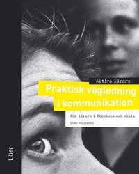 bokomslag Aktiva lärare Praktisk vägledning i kommunikation