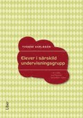 Yvonne Karlsson - Elever i särskild undervisningsgrupp :  en studie med barnens perspektiv i fokus, Häftad