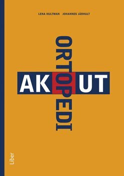 Lena Hultman, Johannes Järhult - Akut ortopedi, Häftad