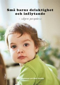 bokomslag Små barns delaktighet och inflytande - några perspektiv