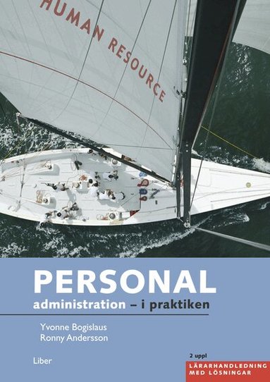 Yvonne Bogislaus, Ronny Andersson - Personaladministration - i praktiken Lärarhandling med lösningar inkl cd, Häftad