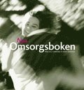 bokomslag Nya omsorgsboken : en bok om människor med begåvningsmässiga funktionshinder
