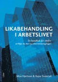 bokomslag Likabehandling i arbetslivet : en handbok för chefer: så följer du den nya diskrimineringslagen