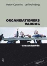 bokomslag Organisationers vardag : sett underifrån