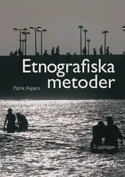 Patrik Aspers - Etnografiska metoder, Häftad