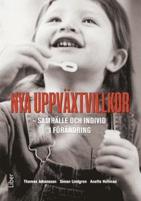 bokomslag Nya uppväxtvillkor : samhälle och individ i förändring