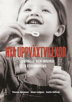 Nya uppväxtvillkor : samhälle och individ i förändring 1