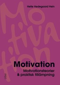 bokomslag Motivation : motivationsteorier & praktisk tillämpning