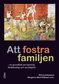 bokomslag Att fostra familjen : en grundbok om styrning, föräldraskap och socialtjänst
