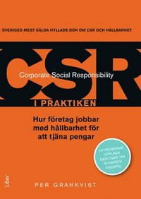 bokomslag CSR i praktiken : hur företag jobbar med hållbarhet för att tjäna pengar