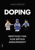 bokomslag Doping : idrottsligt fusk eller rättslig angelägenhet?