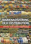 Marknadsföring och distribution : strategiska vägval avseende marknadskanaler