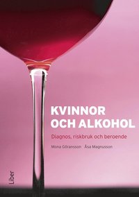 bokomslag Kvinnor och alkohol : diagnos, riskbruk och beroende