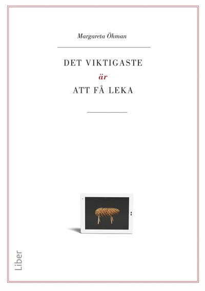 Det viktigaste är att få leka 1