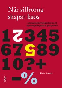 bokomslag När siffrorna skapar kaos: matematiksvårigheter ur ett specialpedagogiskt perspektiv