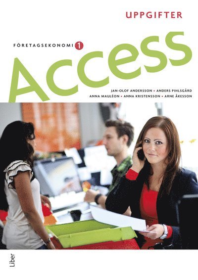 Jan-Olof Andersson, Anders Pihlsgård, Anna Mauléon, Anna Kristensson, Arne Åkesson - Access Företagsekonomi 1, Uppgiftsbok med cd, Häftad