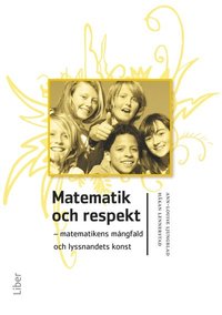 bokomslag Matematik och respekt : matematikens mångfald och lyssnandets konst
