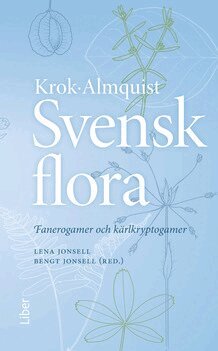 Thorgny Krok, Sigfrid Almquist, Lena Jonsell, Bengt Jonsell - Svensk flora: Fanerogamer och kärlkryptogamer, Inbunden