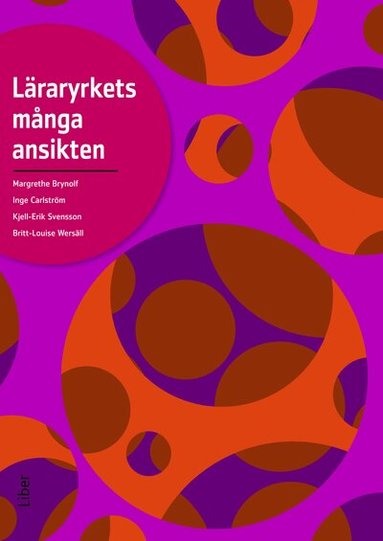 Margrethe Brynolf, Inge Carlström, Kjell-Erik Svensson, Britt-Louise Wersäll - Läraryrkets många ansikten, Häftad