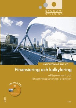 Jan-Olof Andersson, Cege Ekström - Ekonomistyrning Finansiering och kalkylering Handledning + cd, Häftad