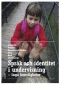 Fritjof Sahlström, Liselott Forsman, Ida Hummelstedt-Djedou, Michaela Pörn, Fredrik Rusk, Anna Slotte-Lüttge - Språk och identitet i undervisning : inga konstigheter, Häftad