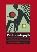 bokomslag Fritidspedagogik : fritidshemmets teorier och praktiker