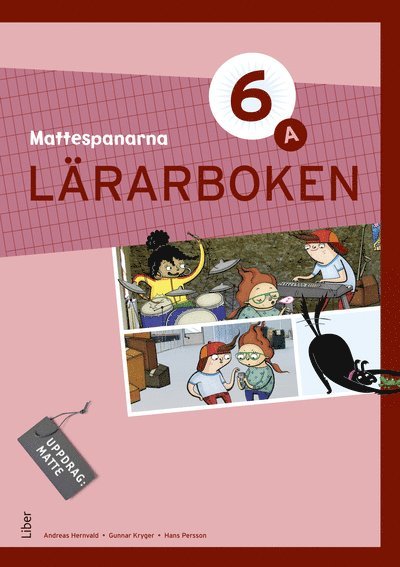 Gunnar Kryger, Andreas Hernvald, Hans Persson, Lena Zetterqvist - Mattespanarna 6A Lärarboken, Häftad