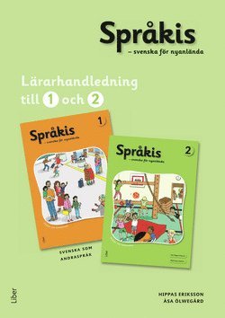 Hippas Eriksson - Språkis Svenska för nyanlända 1-2 Lärarhandledning, Häftad