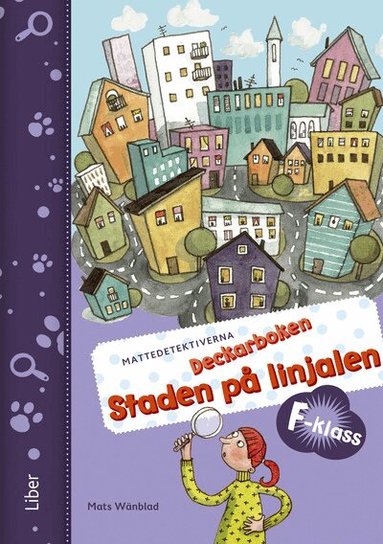 Anna Kavén, Hans Persson, Lena Palovaara, Mats Wänblad - Mattedetektiverna Deckarboken F-klass, Inbunden