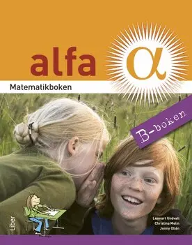 Lennart Undvall, Christina Melin, Jenny Ollén - Matematikboken Alfa B, Häftad