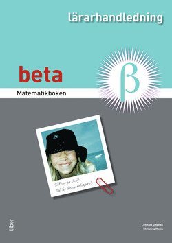 Lennart Undvall, Christina Melin, Jenny Ollén - Matematikboken Beta Lärarhandledning, Häftad