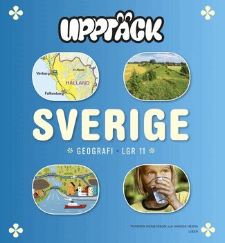 Torsten Bengtsson, Annica Hedin - Upptäck Sverige Geografi Grundbok, Häftad