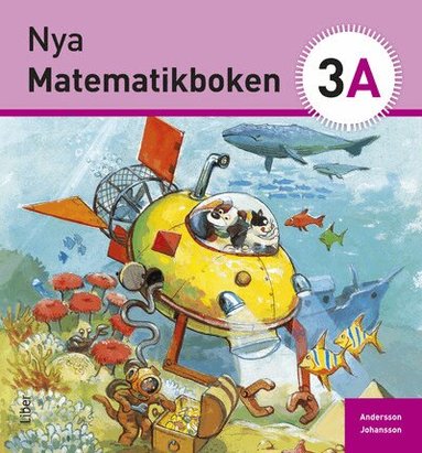 Karin Andersson, Kian Bengtsson, Eivor Johansson, Carina Grape, Anette Nilsson - Nya Matematikboken 3 A Grundbok, Häftad