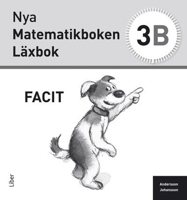 Karin Andersson, Eivor Johansson, Carina Grape, Anette Nilsson - Nya Matematikboken 3 B Facit, Häftad