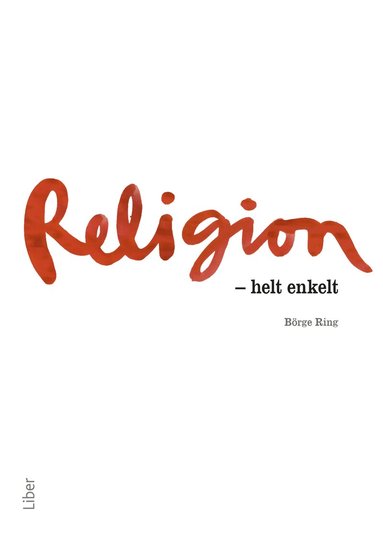 Börge Ring - Religion : helt enkelt, Häftad