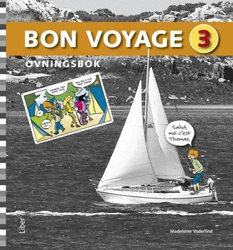 Madeleine Vaderlind, Marie Lecomte - Bon Voyage 3 Övningsbok, Häftad