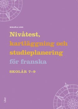 Mikaëla Lind - Nivåtest, kartläggning och studieplanering i franska, Häftad