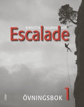 Birgitta Tillman, Sylvia Martin, Marie Pettersson, Ewa Sandberg, Matts Winblad, Véronique Lönnerblad - Escalade 1 Övningsbok, Häftad