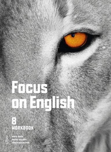 Maria Jones, Anders Odeldahl, Jörgen Gustafsson - Focus on English 8 Workbook, Häftad
