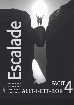 Viktoria Waagaard, Marie Rödemark, Nicolas Jonchère, Ewa Sandberg, Eric André, Göran Lundqvist, Birgitta Tillman - Escalade 4 Facit, Häftad