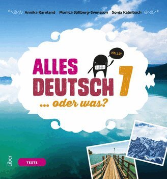 Annika Karnland, Sonja Kalmbach, Monica Sällberg-Svensson, Lena Gottschalk - Alles Deutsch 7 Textbok - Tyska för grundskolan, Häftad