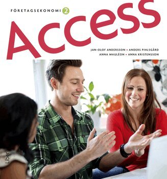 Jan-Olof Andersson, Anders Pihlsgård, Anna Kristensson, Arne Åkesson, Anna Mauléon - Access Företagsekonomi 2, Fakta, Häftad